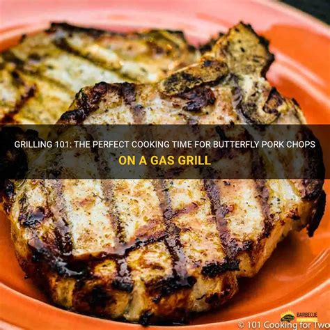 how to cook butterfly pork chops on gas grill